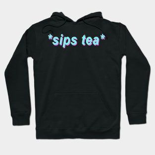 Sips Tea Trendy Slang Women Gossips The Dankest Meme Hoodie